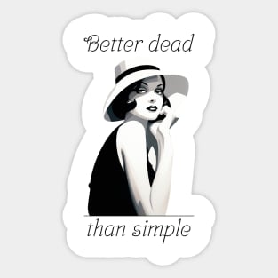 Better dead than simple girl retro vintage Sticker